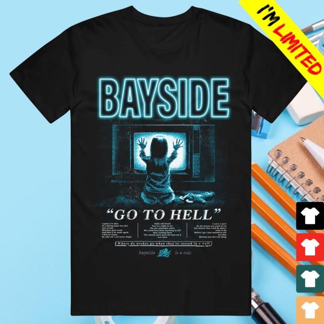 Official Bayside Merch Shop Go To Hell (TV) Tee Shirt Bayside