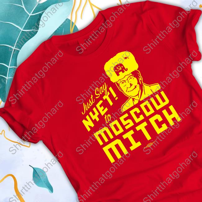 Official Thriftstorehauls Just Say Nyet To Moscow Mitch T Shirt