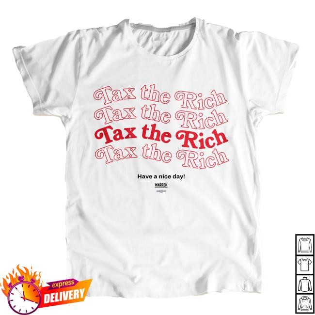 Official Elizabeth Warren Shop Merch - Tax The Rich & Have A Nice Day! Unisex Retro Shirt