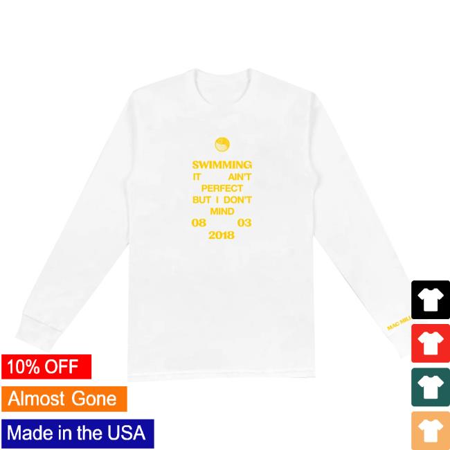 Official Mac Miller Apparel Clothing Store Merch Shop MacMiller Swimming It Ain't Perfect But I Don't Mind 08 03 2018 L/S T Shirt