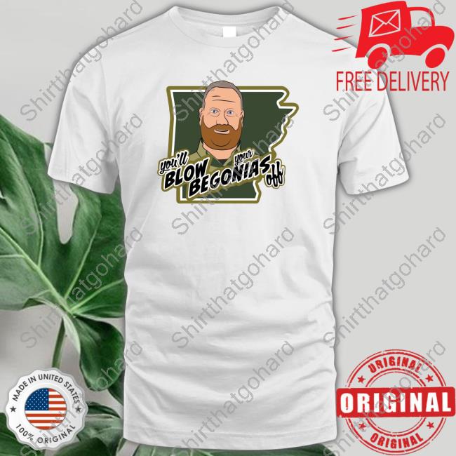 Official You'll Blow Your Begonias Off Hoodie
