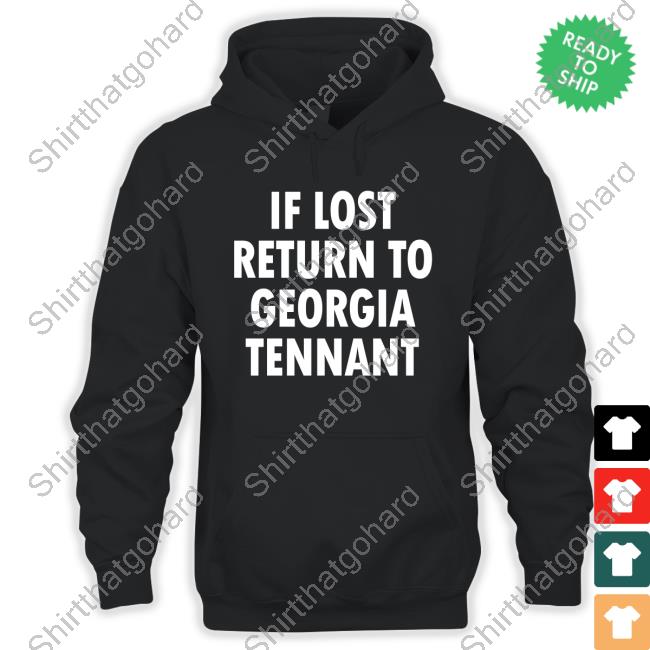 If Lost Return To Georgia Tennant Crewneck Sweatshirt MuppetSilas If Lost Return To Georgia Tennant Crewneck Sweatshirt