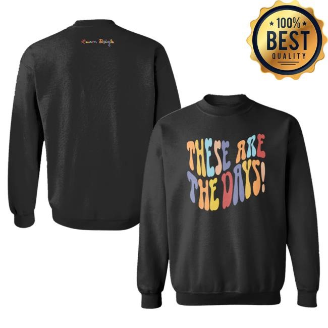 Official Lauren Daigle Merch Shop Lauren Daigle These Are The Days Pullover Sweatshirt