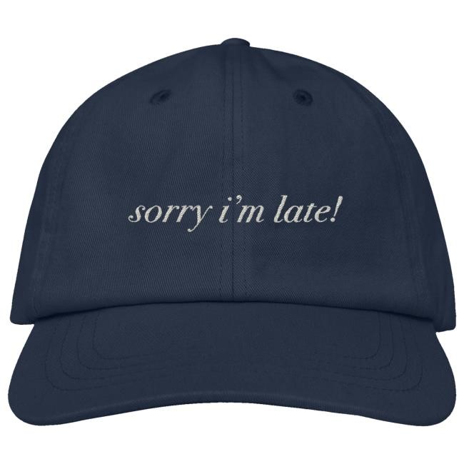 Official Everpress Clothing Merch Sorry, I'm Late Hat