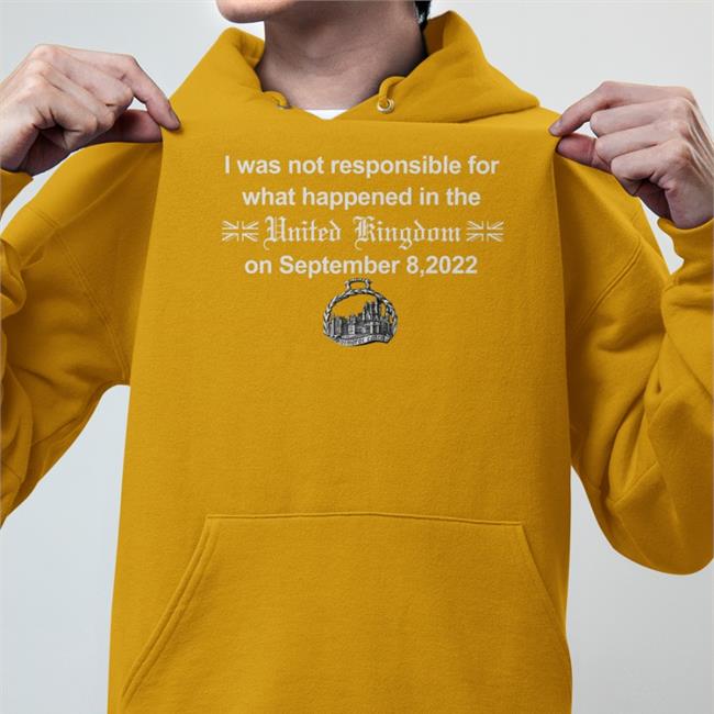 Not Prezoh I Was Not Responsible For What Happened In The United Kingdom On September 8 2022 Balmoral Castle Long Sleeve Shirt Poorly Aged Things
