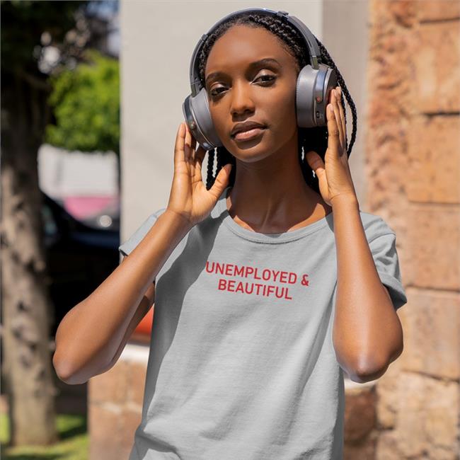 Shirts That Go Hard Unemployed And Beautiful Hooded Sweatshirt