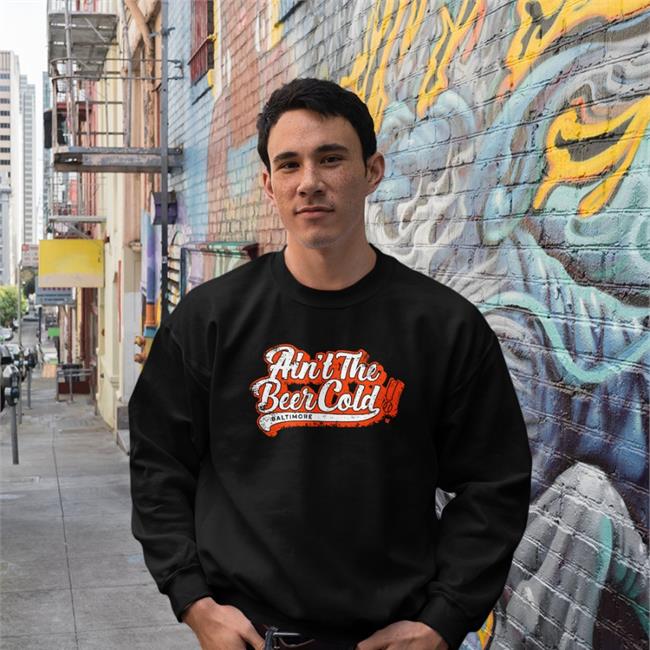 Ain't The Beer Cold Shirt Black