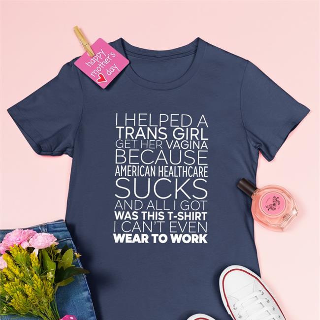 I Helped A Trans Girl Get Her Vagina Because American Healthcare Sucks Hooded Sweatshirt
