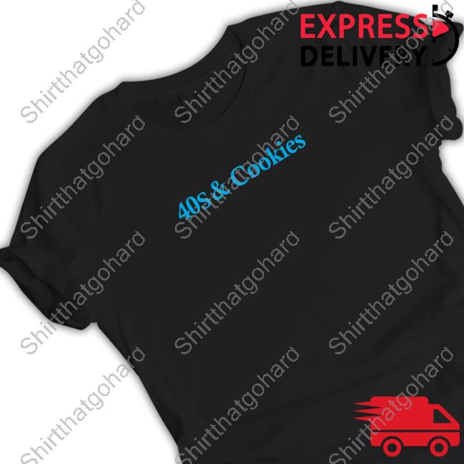 40S & Cookies T Shirt