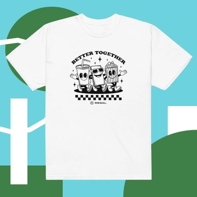 Official Regal Cinemas Better Together T-Shirt
