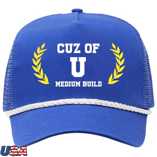Medium Build Cuz of U Trucker Cap Nick Carpenter