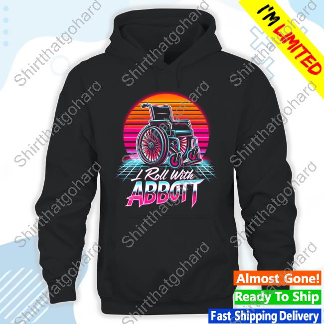 I Roll With Abbott Shirt 2024