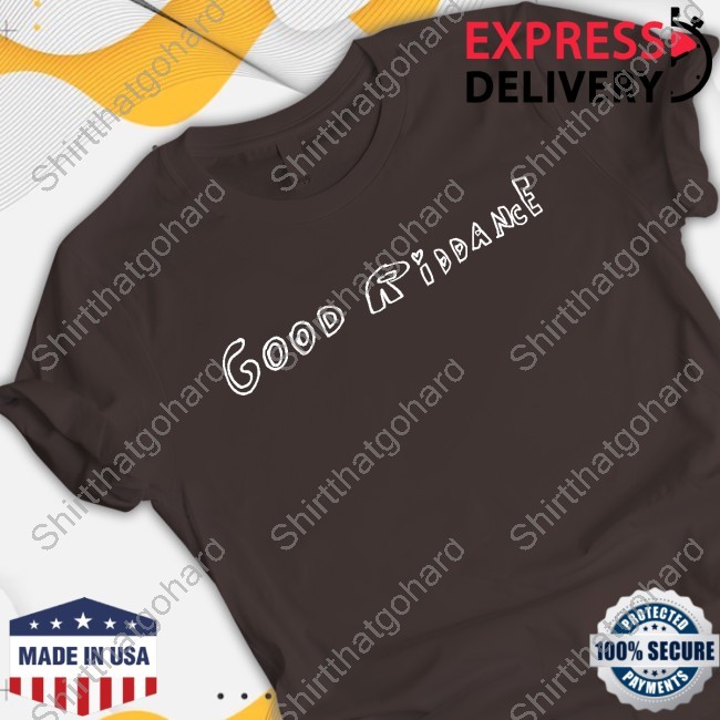 Good Riddance New Tee