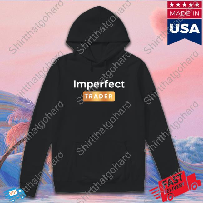 IMP_Trader Imperfect Trader Hoodie