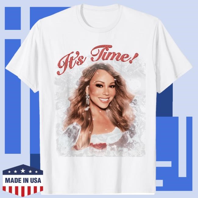 Mariah Carey Official It's Time Attractive Shirt