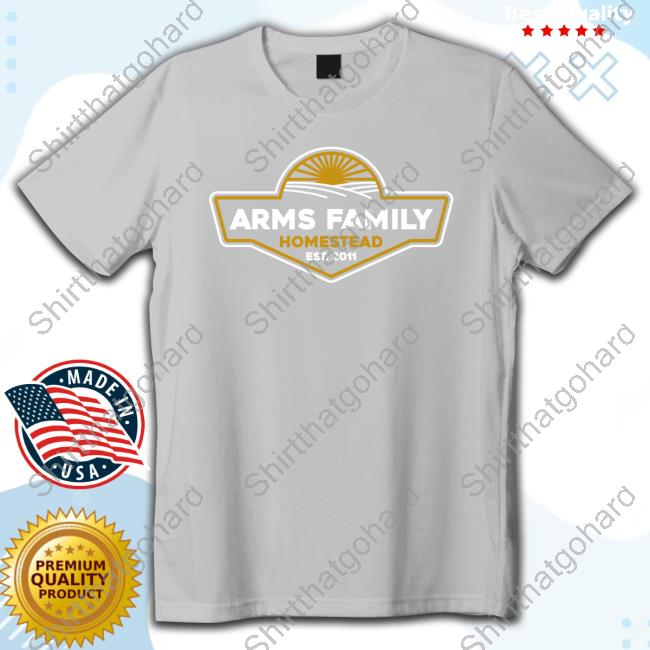 Arms Family Homestead Shirts