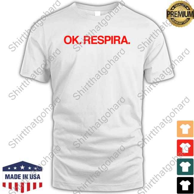 Elodie Ok Respira Shirt