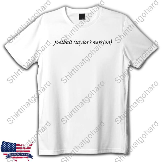 Football Taylor's Version Shirt