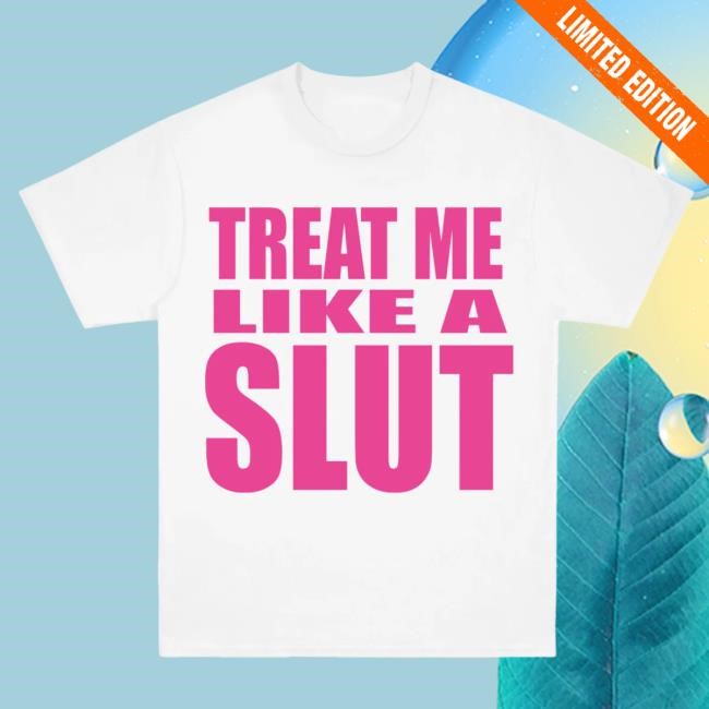 Official Kim Petras Treat Me Like A Slut Shirt