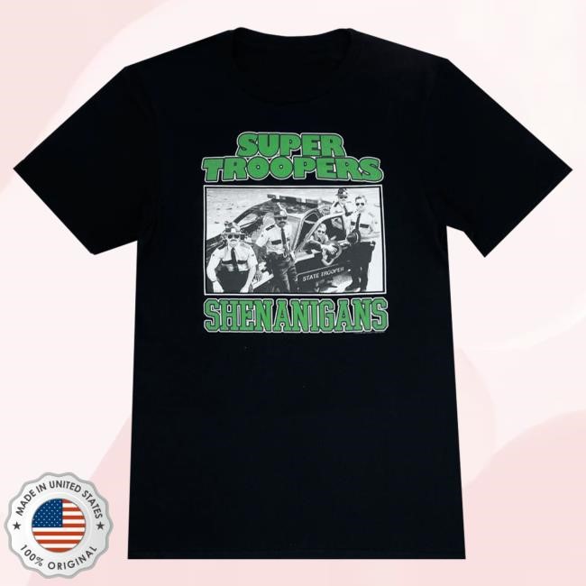 Official Hello Merch Broken Lizard Super Troopr Shenanigans Tees HelloMerch
