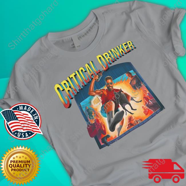 Official Critical Drinker Merch The Critical Drinker Last Action Drinker Tee Shirt