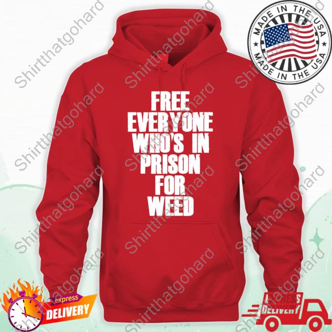 Smokeblackcraft Merch Free Everyone Who's In Prison For Weed T Shirt