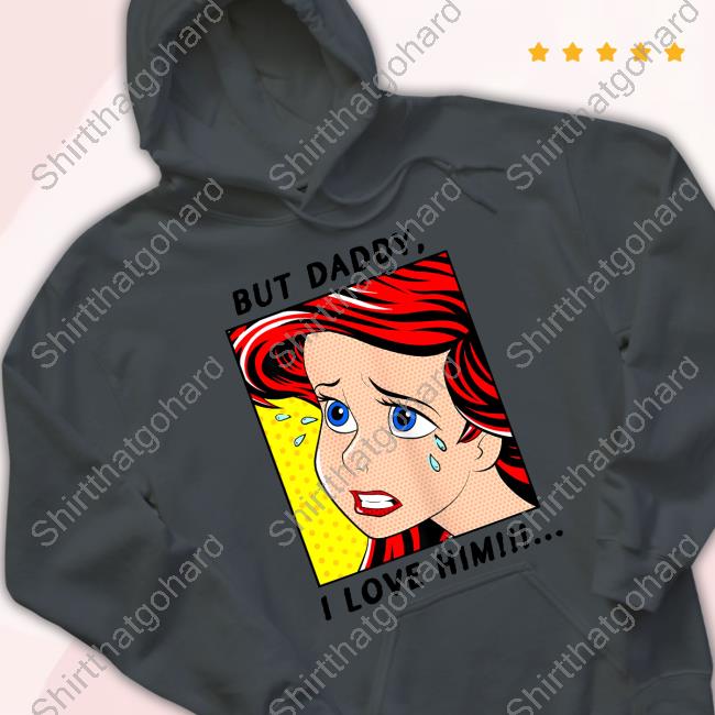 Official Disney The Little Mermaid Ariel But Daddy I Love Him Comic Tee Shirt