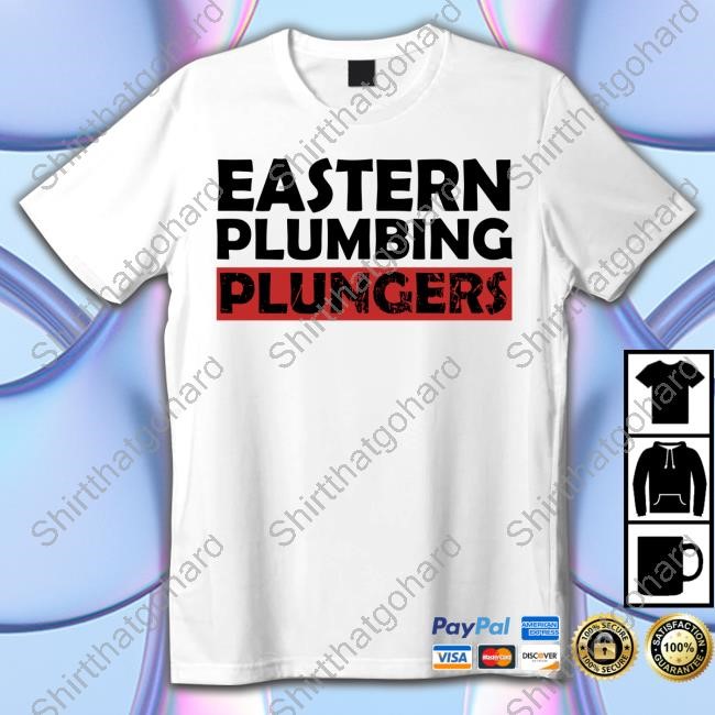 Eastern Plumbing Plungers Shirt Shirt 2024
