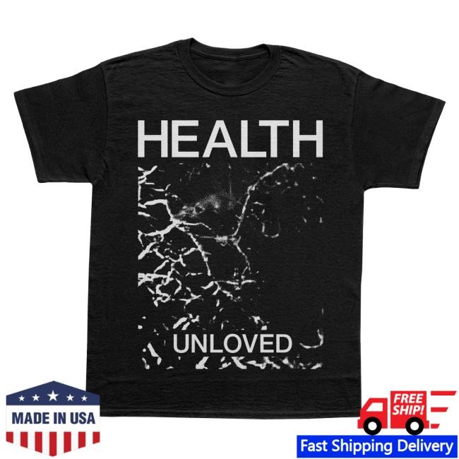 Health Official Merch Store Unloved Shirt Health Band