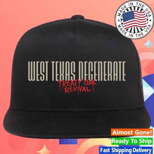Official Treaty Oak Revival Merch Store West Texas Degenerate Hat