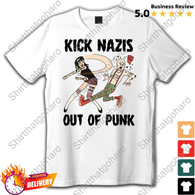 Official No Gods No Masters Kick Nazis Out Of Punk Shirts