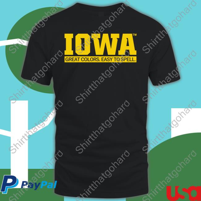 Raygun Merch Iowa Great Colors Easy To Spell T-Shirt