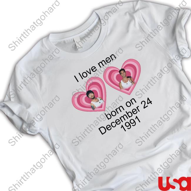 Official I Love Men Born On December 24 1991 Louis Tomlinson And Taylor Zakhar Perez T Shirt