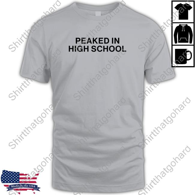 Shitheadsteve Merch Peaked In High School Long Sleeved T Shirt