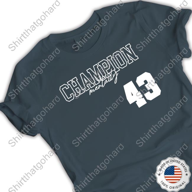 Champion Mentality 43 T-Shirt