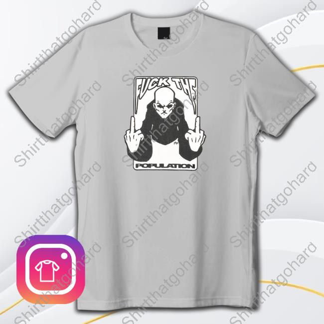 Fuck Off Population Tee