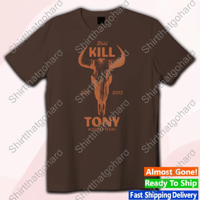 Official Watch Kill Tony T Shirt