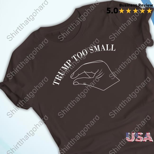 Official Trump Too Small Trump's Package Is Too Small T-Shirt