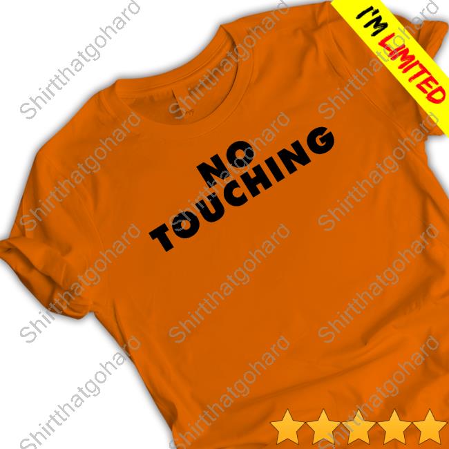 No Touching T-Shirt Kerri Rawson