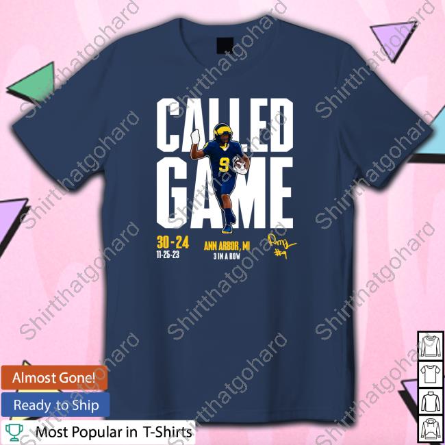 Official The Players Trunk Merch Rod Moore Called Game Vs. Osu Ann Arbor Michigan History 3 In A Row 11/25/23 T Shirt