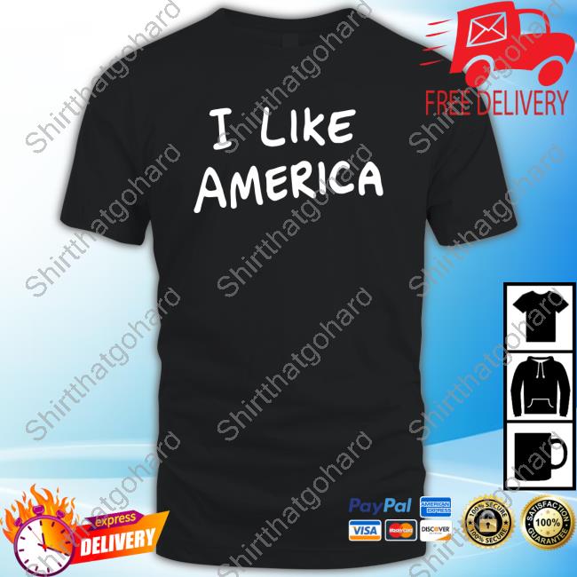I Like America Top Shirt Pride In America