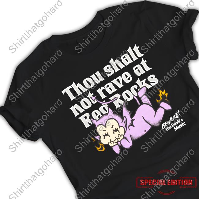 Official Fuck Me Up Merch Thou Shalt Not Rave At Red Rock Tee