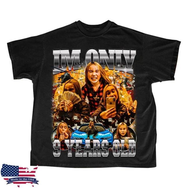Official Lil Tay Clothing Store Shop Lil Tay I'm Only 9 Years Old Tees LilTay Merch