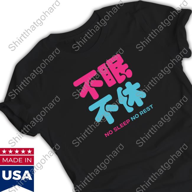 Tns No Sleep No Rest Shirts