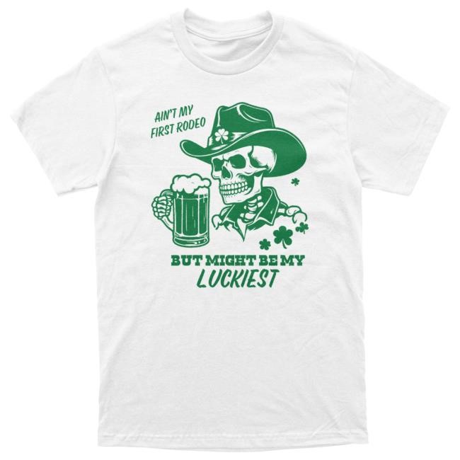 Official Aint My First Rodeo T-Shirts