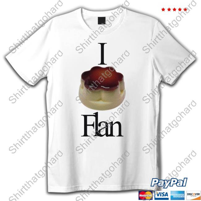 I Love Flan Tee