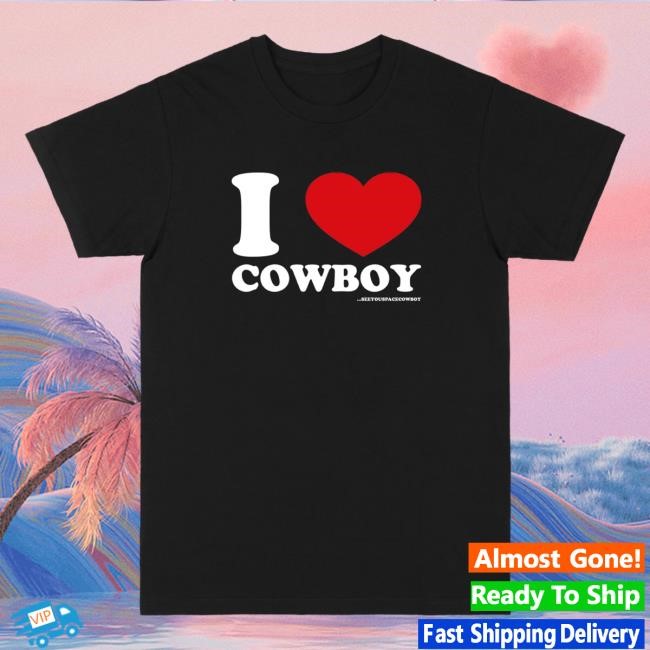 Official SeeYouSpaceCowboy I Love Cowboy Shirt 2025 (Black)