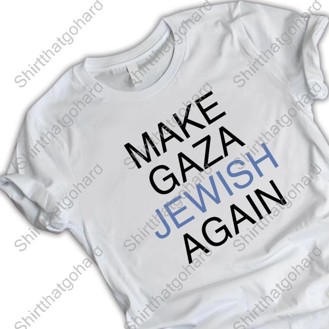 Official Make Gaza Jewish Again T Shirt