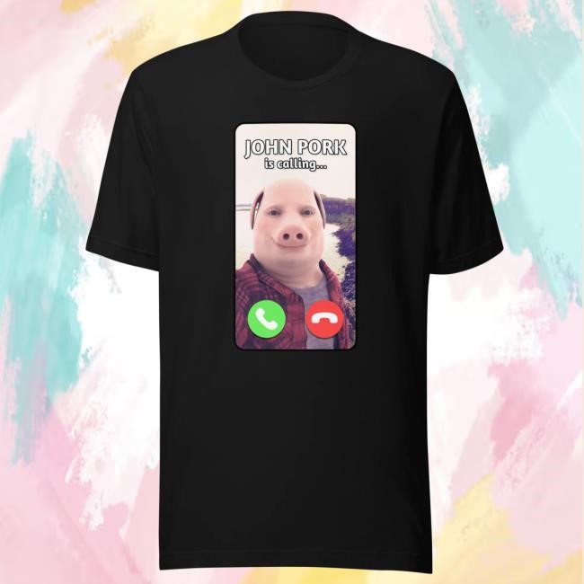 JP Is Calling New Shirt John Pork Merch