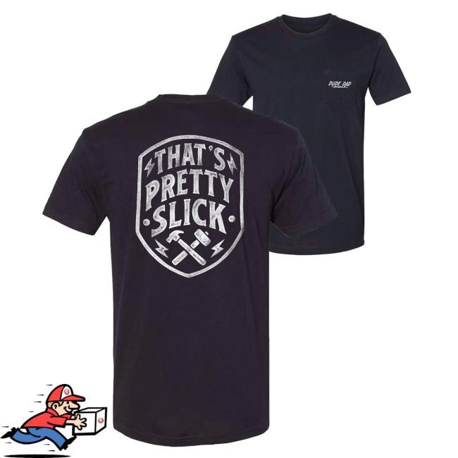 Dude Dad Shop Clothing: Official Merch Store | Dude Dad That's Pretty Slick - Pocket T-Shirts